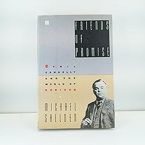 Seller image for Friends of Promise: Cyril Connolly and the World of Horizon for sale by Cat On The Shelf
