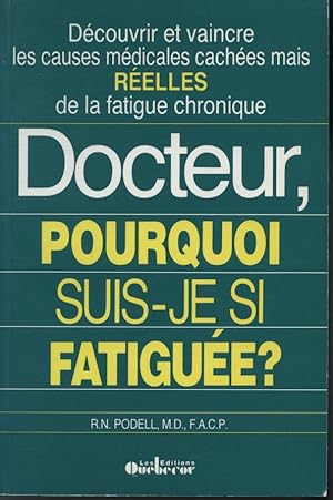 Bild des Verkufers fr Docteur, Pourquoi suis-je si fatigue ? zum Verkauf von Librairie Le Nord