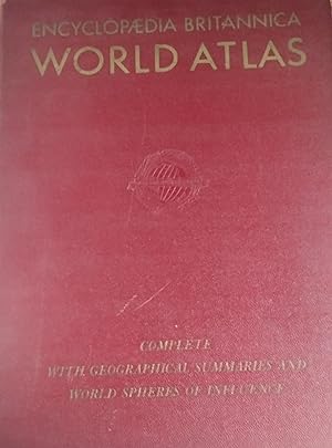 Bild des Verkufers fr Encyclopaedia Britannica World Atlas : with physical and political maps, geographical comparisons, a glossary of geographical terms, a gazetteer index, and with geographical summaries, world spheres of influence zum Verkauf von The Librarian's Books