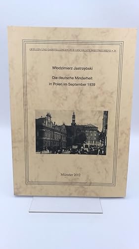 Bild des Verkufers fr Die deutsche Minderheit in Polen im September 1939 Stefan Hartmann zum Verkauf von Antiquariat Bcherwurm