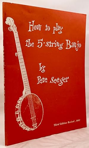 How to Play the 5-String Banjo (Third Edition-Revised)