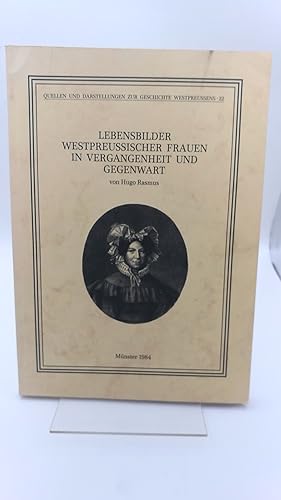 Lebensbilder westpreussischer Frauen in Vergangenheit und Gegenwart