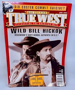 Bild des Verkufers fr True West Magazine: Celebrating the American West (Volume 51, Issue 5) zum Verkauf von Zach the Ripper Books