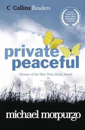 Immagine del venditore per Private Peaceful: Show your students how much they can love reading with this poignant story of the First World War from Children's Laureate Michael Morpurgo (Collins Readers) venduto da WeBuyBooks 2