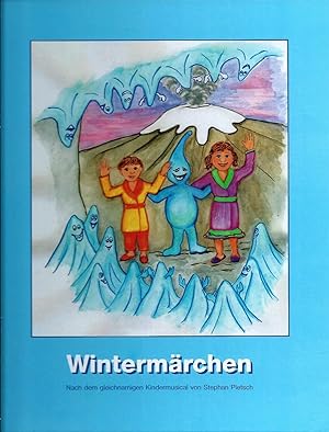 Bild des Verkufers fr Wintermrchen; (Nach dem gleichnamigen Kindermusical von Stephan Pietsch) zum Verkauf von Bcherhandel-im-Netz/Versandantiquariat