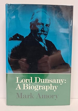 Seller image for Lord Dunsany: A Biography for sale by Tall Stories Book & Print Gallery