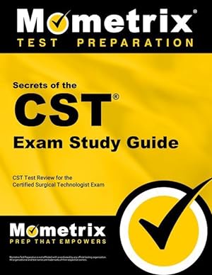 Seller image for Secrets of the CST Exam Study Guide: CST Test Review for the Certified Surgical Technologist Exam for sale by moluna
