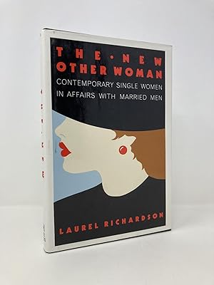 Seller image for The New Other Woman: Contemporary Single Women in Affairs With Married Men for sale by Southampton Books