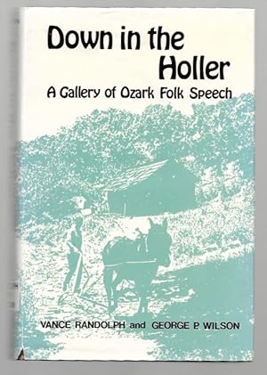Imagen del vendedor de Down in the Holler: Gallery of Ozark Folk Speech a la venta por K. L. Givens Books