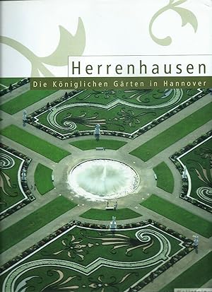 Bild des Verkufers fr Herrenhausen; Die Kniglichen Grten in Hannover zum Verkauf von Bcherhandel-im-Netz/Versandantiquariat