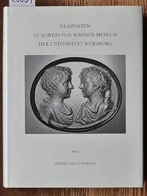 Glaspasten im Martin-von-Wagner-Museum der Universität Würzburg. Bd. 1: Abdrücke von antiken und ...