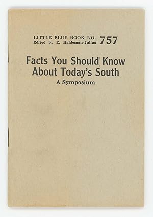 Facts You Should Know About Today's South [Little Blue Book No. 757]