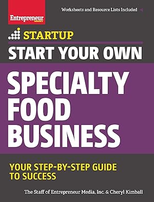 Bild des Verkufers fr Start Your Own Specialty Food Business: Your Step-By-Step Startup Guide to Success zum Verkauf von moluna