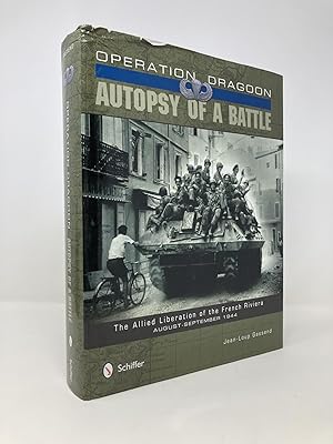 Immagine del venditore per Operation Dragoon: Autopsy of a Battle: The Allied Liberation of the French Riviera   August-September 1944 venduto da Southampton Books