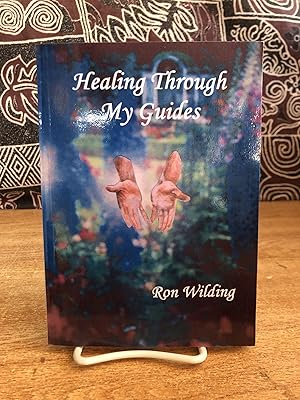 Seller image for Healing Through My Guides (by Ron Wilding) - Ron Wilding for sale by Big Star Books