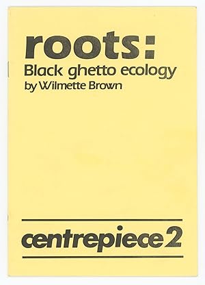 Roots: Black Ghetto Ecology