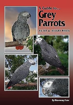 Seller image for Guide to Grey Parrots As Pet and Aviary Birds for sale by GreatBookPricesUK