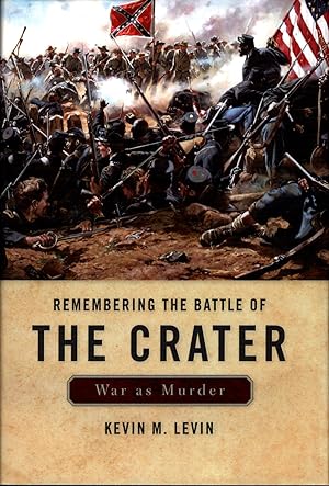 Remembering The Battle of the Crater: War as Murder