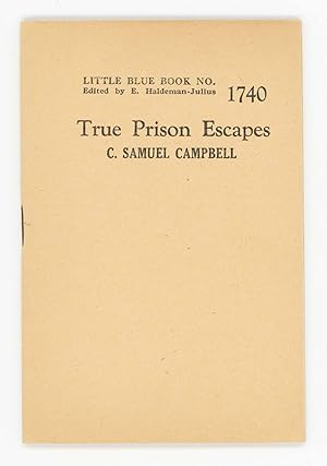 True Prison Escapes [Little Blue Book No. 1746]