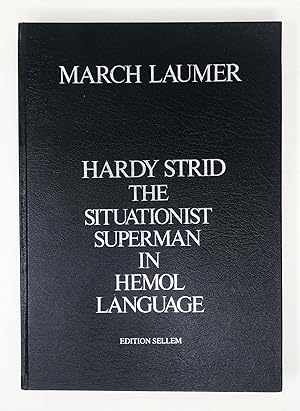 Hardy Strid The Situationist Superman in Hemol Language