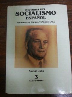 Immagine del venditore per HISTORIA DEL SOCIALISMO ESPAOL 3: 1931-1939 venduto da Librera Circus