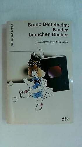 Bild des Verkufers fr KINDER BRAUCHEN BCHER: LESEN LERNEN DURCH FASZINATION. zum Verkauf von Buchmerlin