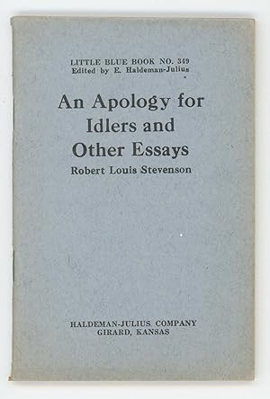 An Apology for Idlers and Other Essays. [Little Blue Book No. 349]