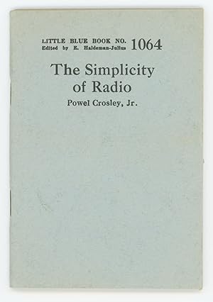 The Simplicity of Radio [Little Blue Book No. 1064]
