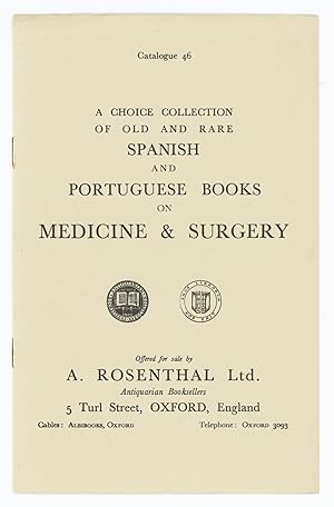 A Choice Collection of Old and Rare Spanish and Portuguese Books on Medicine and Surgery. Catalog...