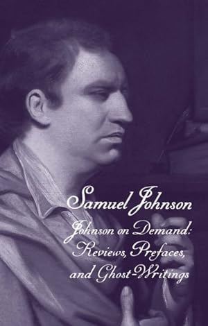 Seller image for Johnson on Demand : Reviews, Prefaces, and Ghost-Writings for sale by GreatBookPrices