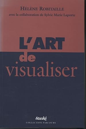 Seller image for L'Art de visualiser for sale by Librairie Le Nord