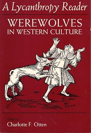 The Lycanthropy Reader: Werewolves in Western Culture