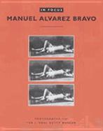 Seller image for In Focus: Manuel Alvarez Bravo for sale by moluna