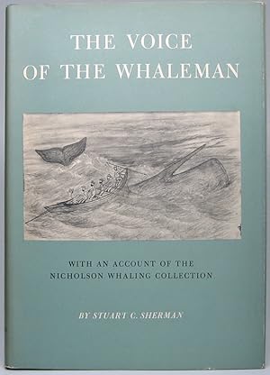 Seller image for The Voice of the Whaleman: With an Account of the Nicholson Whaling Collection for sale by Main Street Fine Books & Mss, ABAA