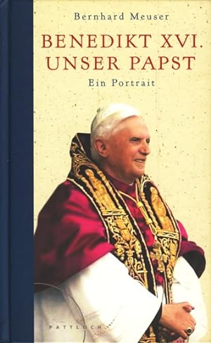 Seller image for Benedikt XVI. - unser Papst : Ein Portrait. for sale by TF-Versandhandel - Preise inkl. MwSt.