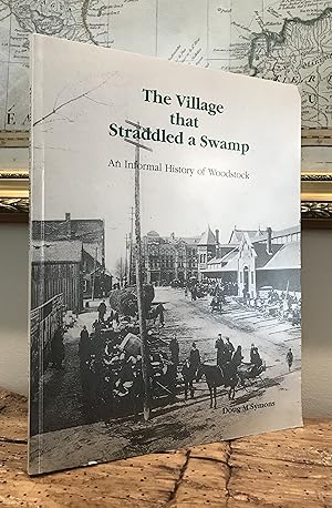 Seller image for The Village That Straddled a Swamp: An Informal History of Woodstock for sale by CARDINAL BOOKS  ~~  ABAC/ILAB