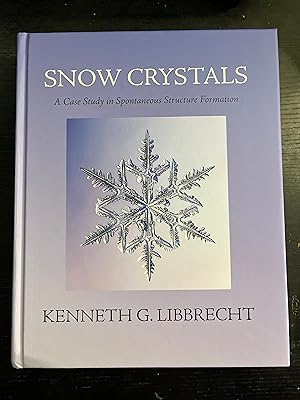 Imagen del vendedor de Snow Crystals: A Case Study in Spontaneous Structure Formation a la venta por Entirety's Cay Books