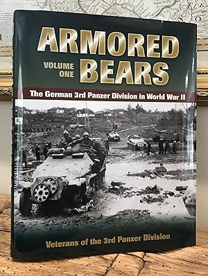Imagen del vendedor de Armored Bears: The German 3rd Panzer Division in World War II. (Volume 1) a la venta por CARDINAL BOOKS  ~~  ABAC/ILAB