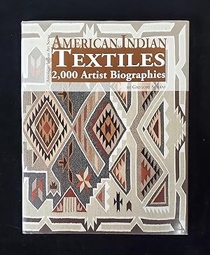 Seller image for American Indian Textiles: 2,000 Artist Biographies : With Value/Price Guide (3) for sale by Manitou Gallery Historic