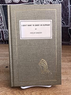 Seller image for I Don't Want to Shoot an Elephant by Havilah Babcock [Numbered Ed.] - Havilah Babcock for sale by Big Star Books