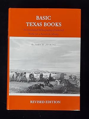 Immagine del venditore per Basic Texas Books: An Annotated Bibliography of Selected Works for a Research Library(Revised Edition) venduto da Manitou Gallery Historic
