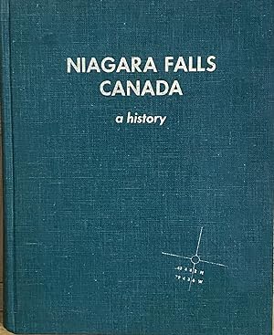 Niagara Falls, Canada: A History of the City and the World Famous Beauty Spot: An Anthology