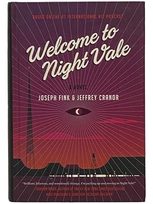 Bild des Verkufers fr Welcome to Night Vale: A Novel zum Verkauf von Yesterday's Muse, ABAA, ILAB, IOBA