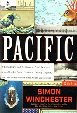 Seller image for Pacific: Silicon Chips and Surfboards, Coral Reefs and Atom Bombs, Brutal Dictators, Fading Empires, and the Coming Collision of the World's Superpowers for sale by LEFT COAST BOOKS