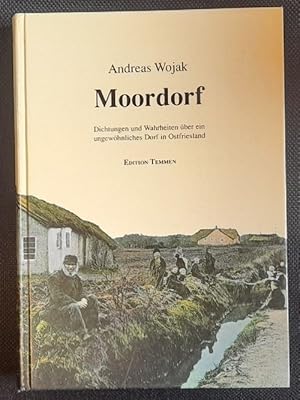 Moordorf (Dichtungen und Wahrheiten über ein ungewöhnliches Dorf in Ostfriesland)