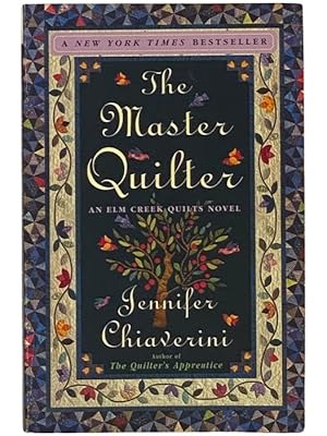 Seller image for The Master Quilter (Elm Creek Quilts, Book 6) for sale by Yesterday's Muse, ABAA, ILAB, IOBA