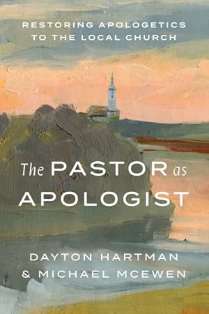 Seller image for Pastor As Apologist : Restoring Apologetics to the Local Church for sale by GreatBookPrices