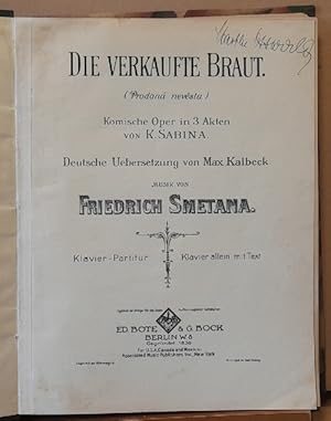 Image du vendeur pour Die verkaufte Braut (Prodana nevesta). Klavier-Partitur, Klavier allein mit Text (Komische Oper in 3 Akten v. K. Sabina, dt. bersetzung Max Kalbeck) mis en vente par ANTIQUARIAT H. EPPLER