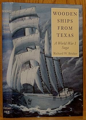 Wooden Ships from Texas: A World War I Saga SIGNED