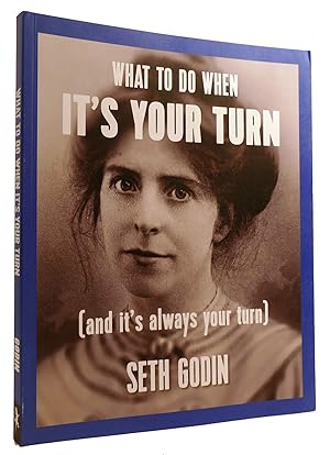 Imagen del vendedor de WHAT TO DO WHEN IT'S YOUR TURN: (AND IT'S ALWAYS YOUR TURN) a la venta por Rare Book Cellar